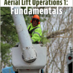 Aerial Lift Operations 1: Fundamentals