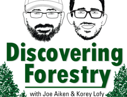Discovering Forestry with Joe Aiken & Korey Lofy