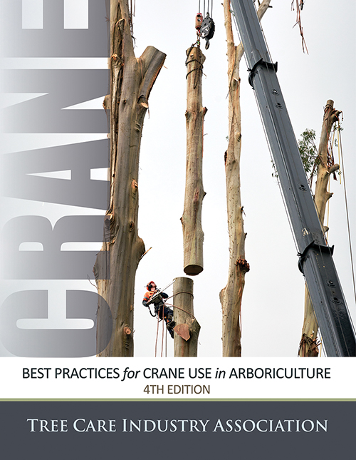 Best Practices for Crane Use in Arboriculture - 4th Edition